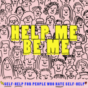 Help Me Be Me Podcast